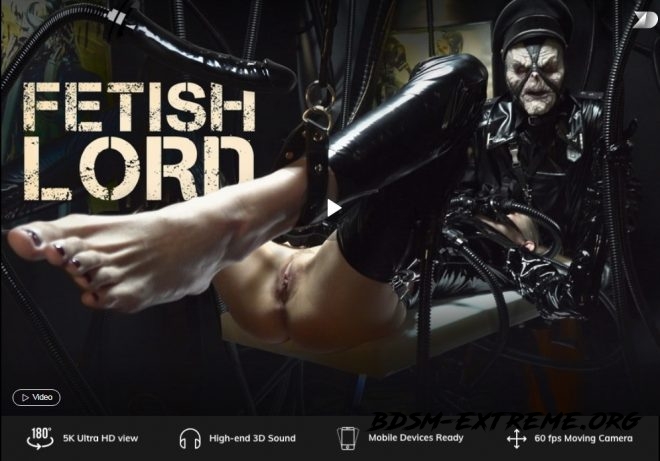 Fetishlord in 180° (X Virtual 49) (2019/UltraHD/2K) [X Virtual, Horror Porn]